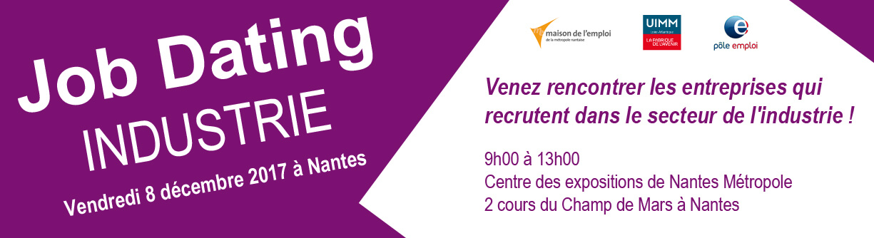 Job Dating "Industrie" vendredi 8 décembre 2017 à Nantes