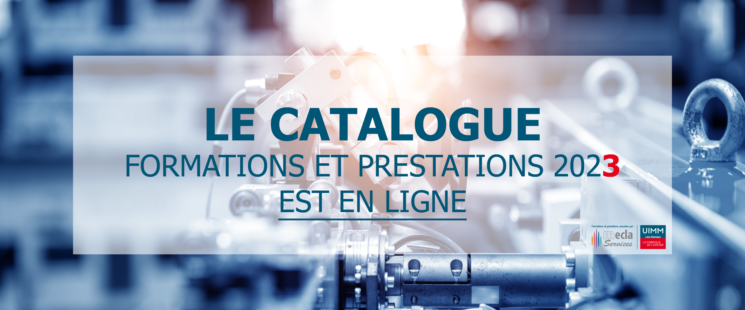 LE CATALOGUE DE FORMATIONS ET DE PRESTATIONS DE L’UIMM LOIRE-ATLANTIQUE EST EN LIGNE