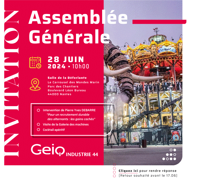 ASSEMBLEE GENERALE ANNUELLE DU GEIQ INDUSTRIE 44 : 28 JUIN 2024